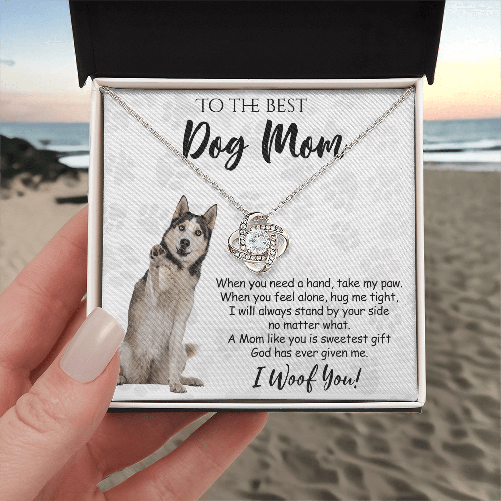To The Best Dog Mom Love Knot Necklace From Daughter Mother's Day Necklace Gift, Husky Love Knot Pendant, Jewelry Gift For Women, Dog Lovers Husky Gift Necklace I Woof You, Funny Husky Gift Necklace