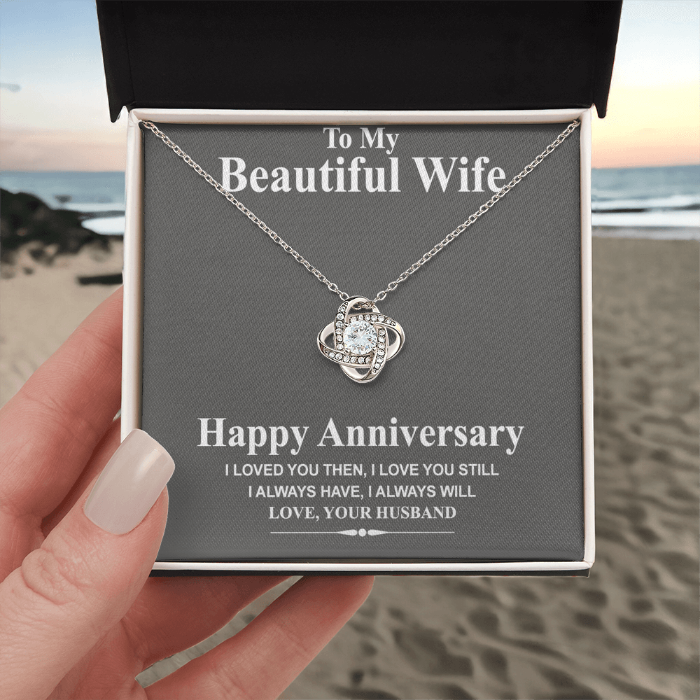 Happy Anniversary Necklace Gift For Wife, To My Beautiful Wife Necklace From Husband, Love Knot Pendant Gift For Wife, Soulmate Gift Necklace I Love You Still Jewelry Gift For Women, Girlfriend Gift