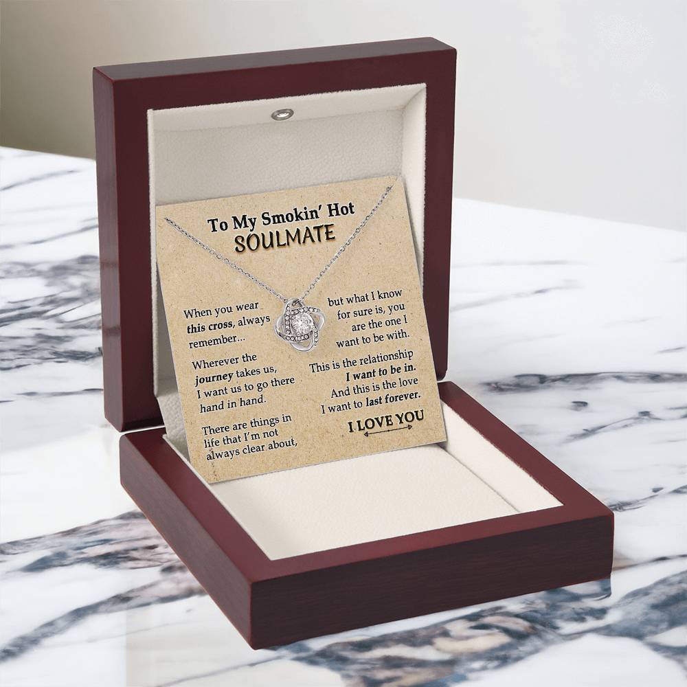 To My Smokin' Hot Soulmate Necklace, Necklace For Smokin' Hot Soulmate, Jewelry Gift For Women Smokin' Hot Gift Necklace, Love Knot Pendant Gift For Wife, Romantic Gift for Her On Birthday Christmas