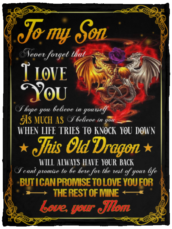 To My Son Dragon Blanket Gift From Mom Believe In You To Love The Rest Of Mine