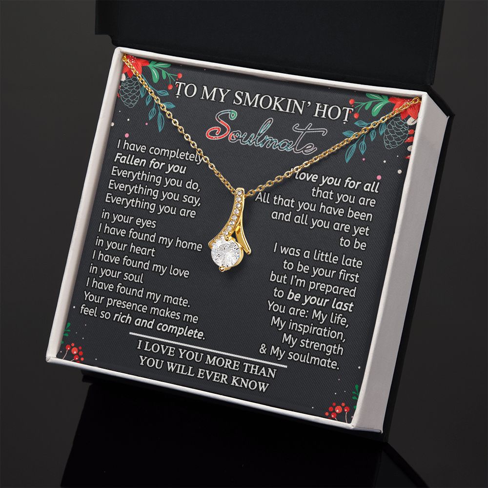 To My Smokin Hot Soulmate Necklace - Wife Gifts From Husband To My Wife Necklace, Gift for Her Romantic, Girlfriend Gifts Necklace for Wife from Men Includes Message Card and Gift Box 15 Alluring Beauty Necklace