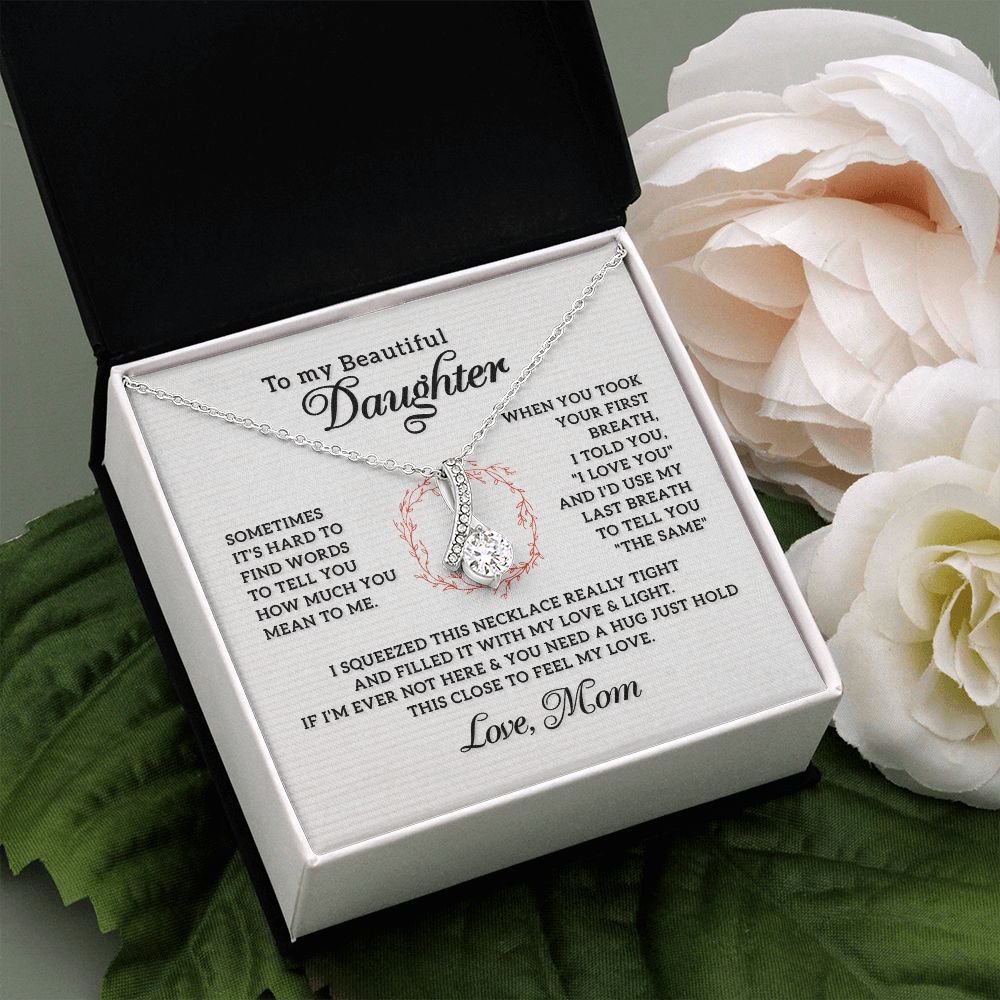 To My Beautiful Daughter Necklace from Mom, Mother and Daughter Necklace, Gift for Daughter, Necklace for Daughter, Gift for Daughter from Mom, Daughter Gift from Mother 301 Alluring Beauty Necklace