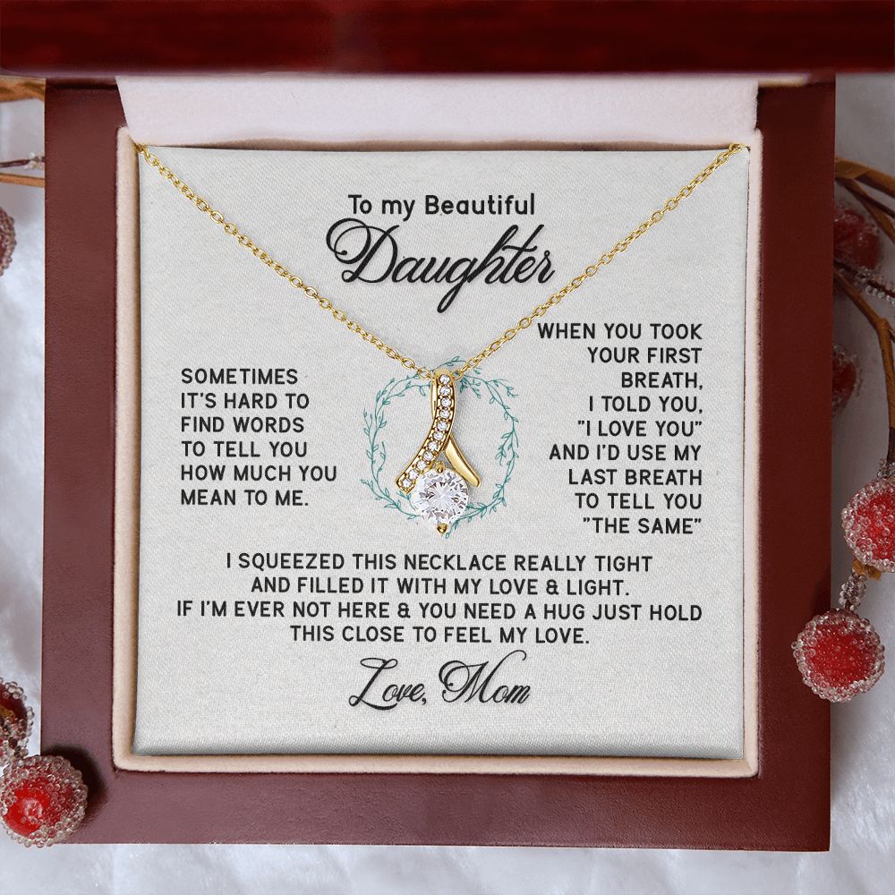 To My Beautiful Daughter Necklace from Mom, Mother to Daughter Gift, Gift for Daughter, Necklace for Daughter, Gift for Daughter from Mom, Daughter Gift from Mother 301 Alluring Beauty Necklace
