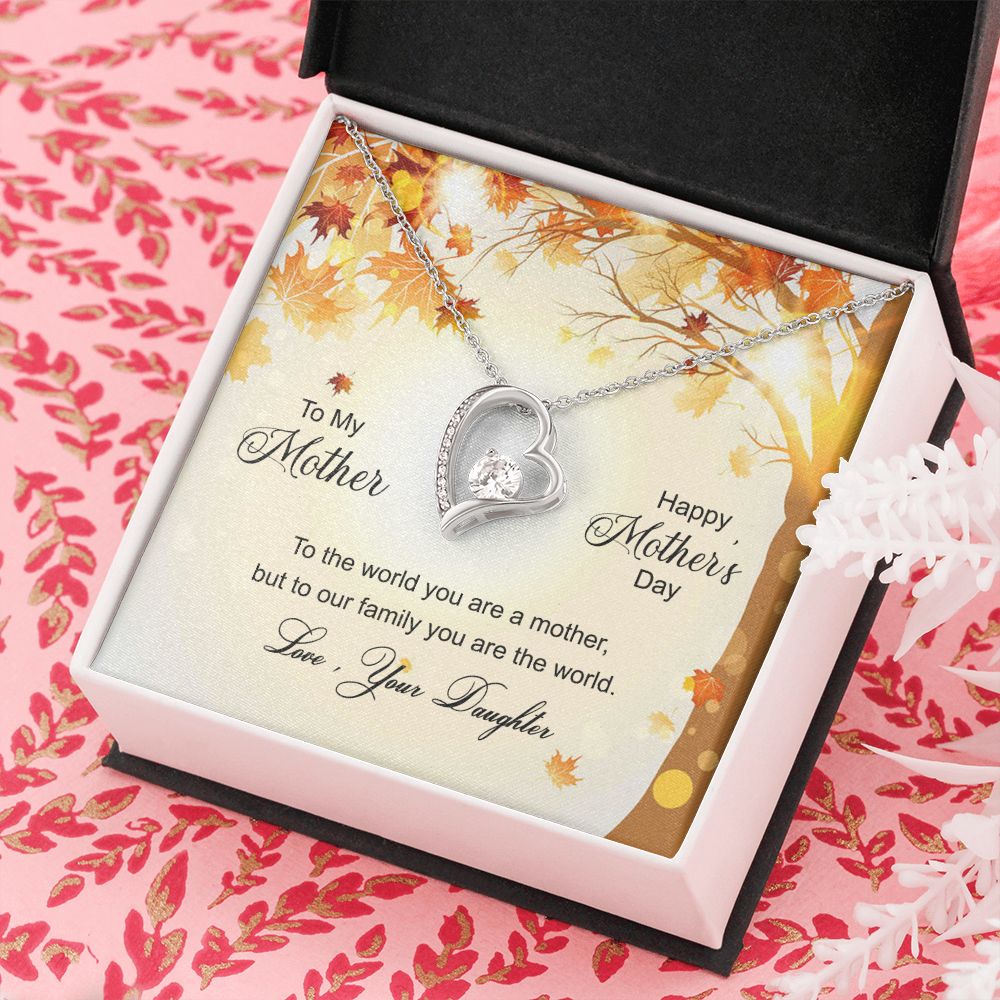 To My Mom Necklace Pendant Gift From Daughter And Happy Mother's Day Gift For Mom Birthday, Anniversary To The World A Mother Family Forever Love Necklace