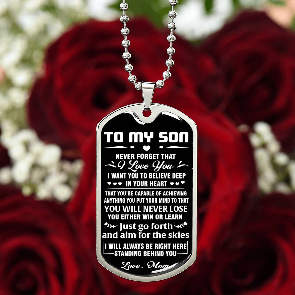 Never Forget Thaty I Love You Dog Tag To My Son Gift From Mom Chain