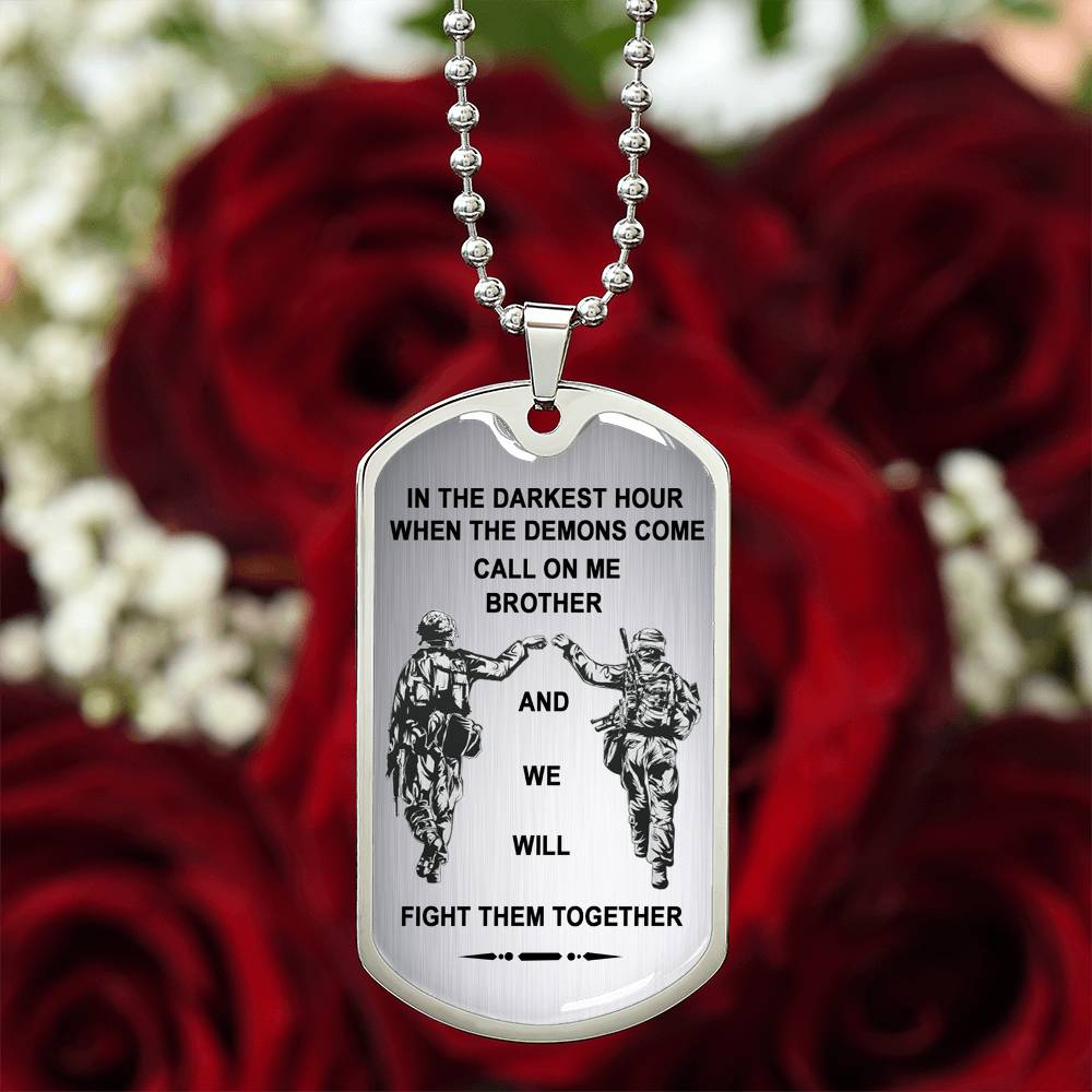 Silver To My Brother Dog Tag - Military Necklace Chain - Veteran's Gift For Brother - When The Demons Come, Call On Me.- Inspirational Birthday Gift for Brother Military