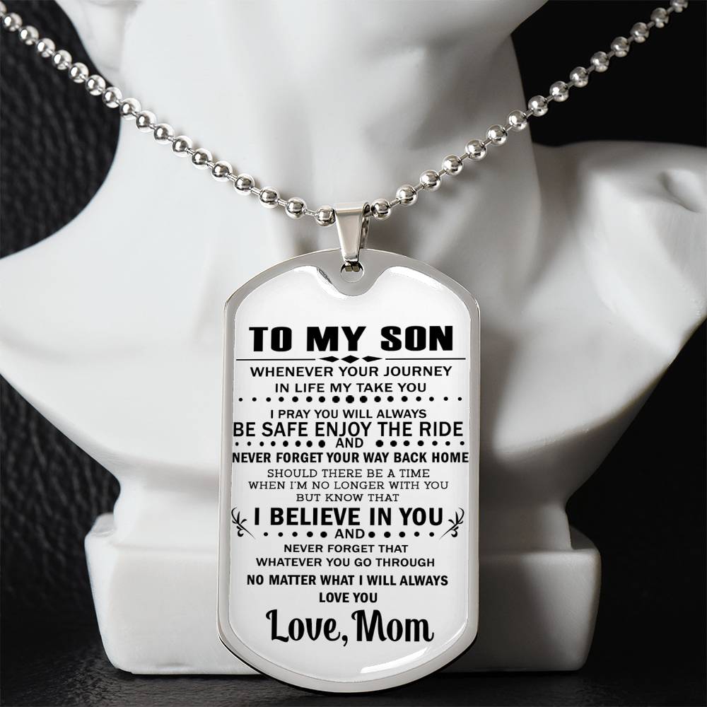 I Believe In You Dog Tag Necklace Chain - To My Son Gift From Mom
