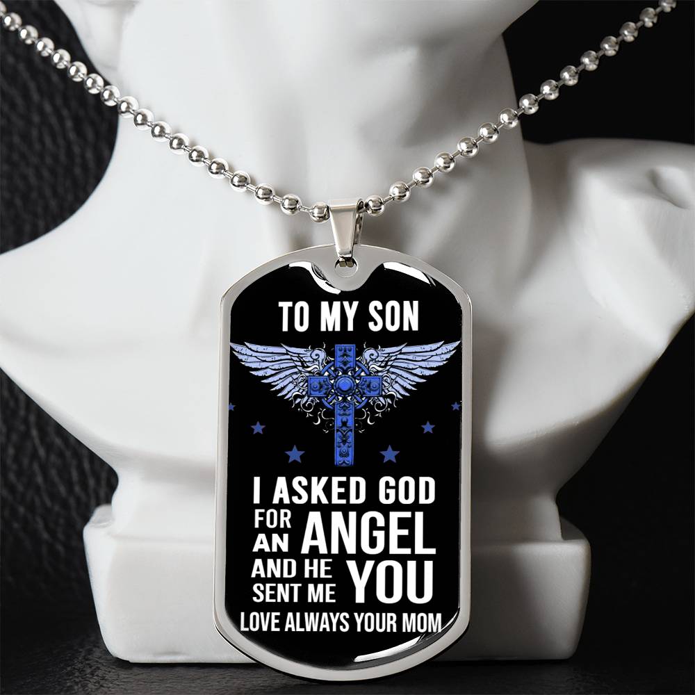 Mother And Mom Dog Tag Chain Pendant - To My Son I Asked God For An Angel And He