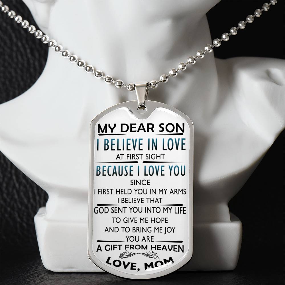 My Dear Son Dog Tag Chain I Believe In Love A Gift From Heaven Love Mom