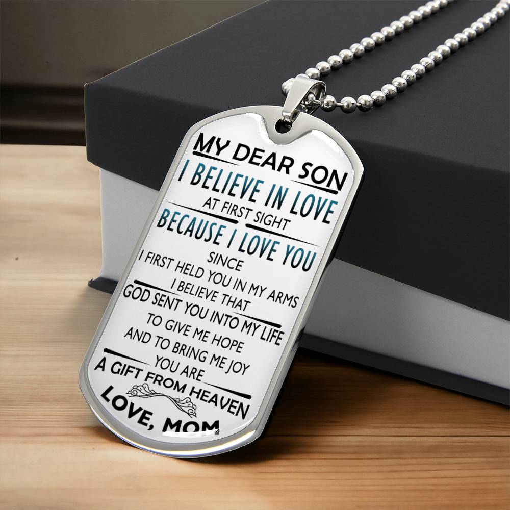 My Dear Son Dog Tag Chain I Believe In Love A Gift From Heaven Love Mom