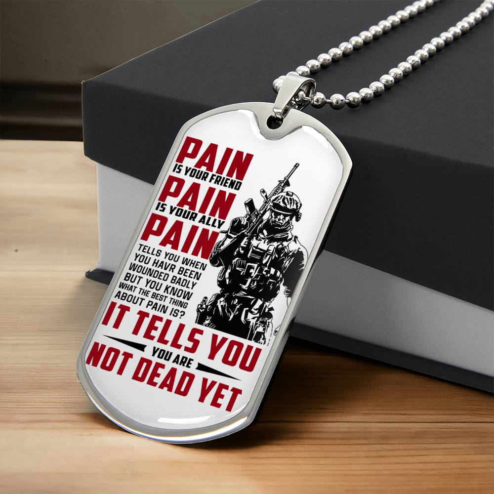 Military, Navy Dog Tag Necklace  Chain Warrior Dog Tag Pain is your Friend