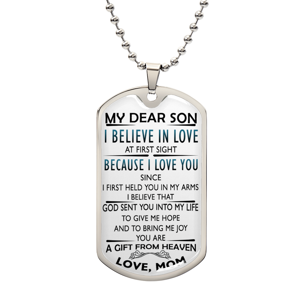 My Dear Son Dog Tag Chain I Believe In Love A Gift From Heaven Love Mom