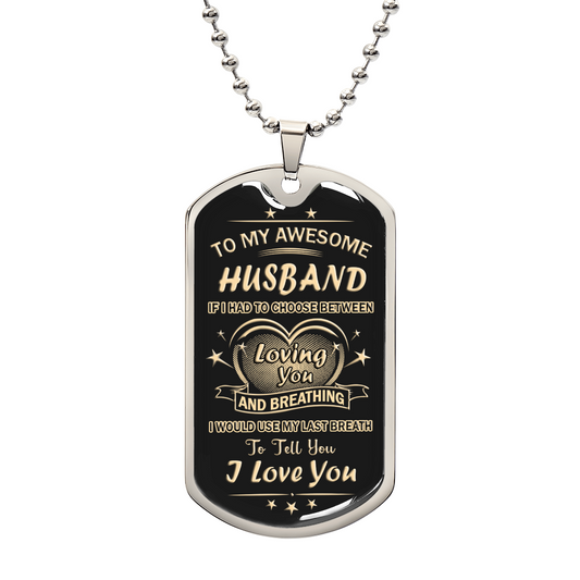 To My Awesome Husband Dog Tag From Wife, Loving You Dog Tag Gift For Men