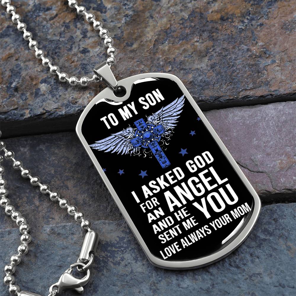 Mother And Mom Dog Tag Chain Pendant - To My Son I Asked God For An Angel And He