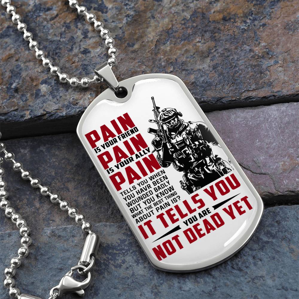 Military, Navy Dog Tag Necklace  Chain Warrior Dog Tag Pain is your Friend