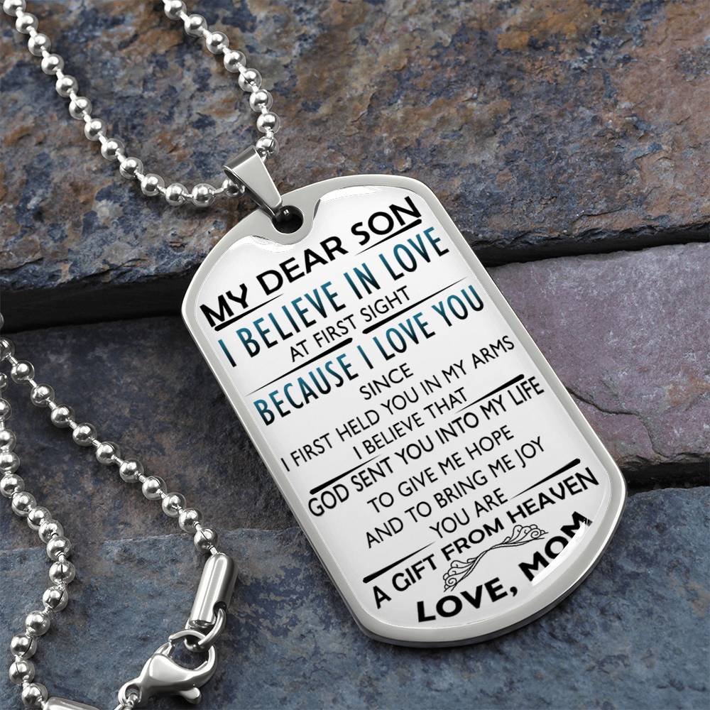 My Dear Son Dog Tag Chain I Believe In Love A Gift From Heaven Love Mom