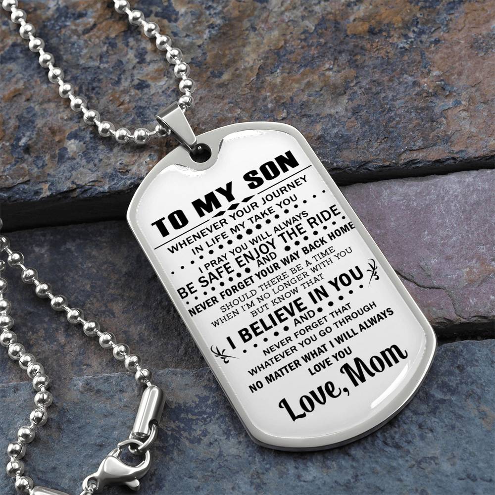 I Believe In You Dog Tag Necklace Chain - To My Son Gift From Mom