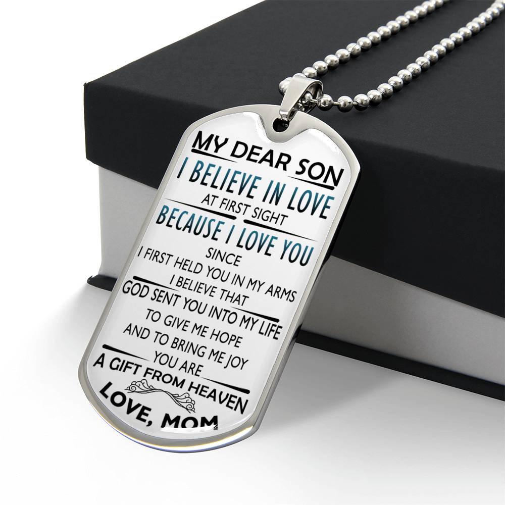 My Dear Son Dog Tag Chain I Believe In Love A Gift From Heaven Love Mom