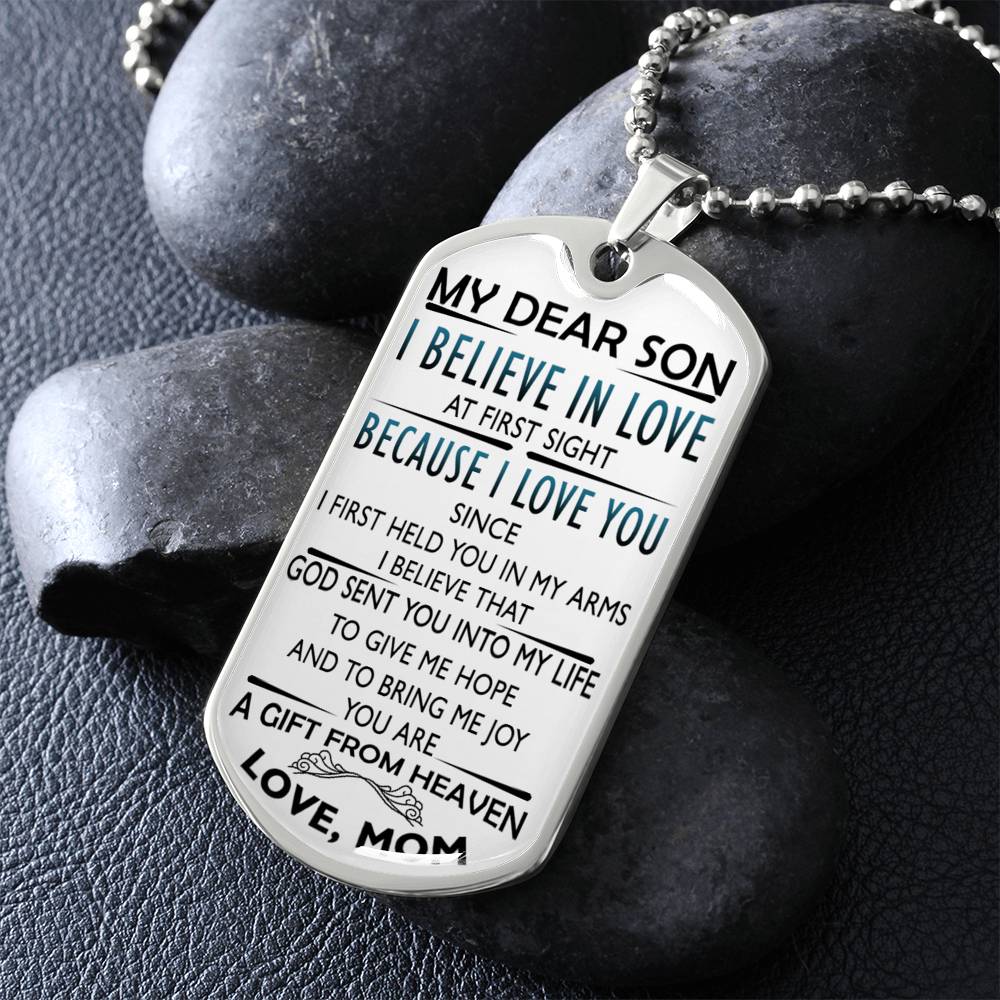 My Dear Son Dog Tag Chain I Believe In Love A Gift From Heaven Love Mom