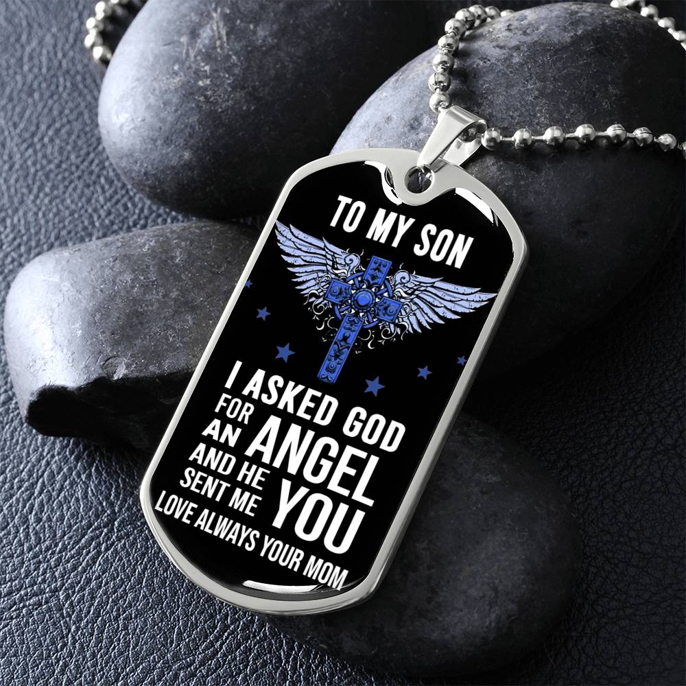 Mother And Mom Dog Tag Chain Pendant - To My Son I Asked God For An Angel And He