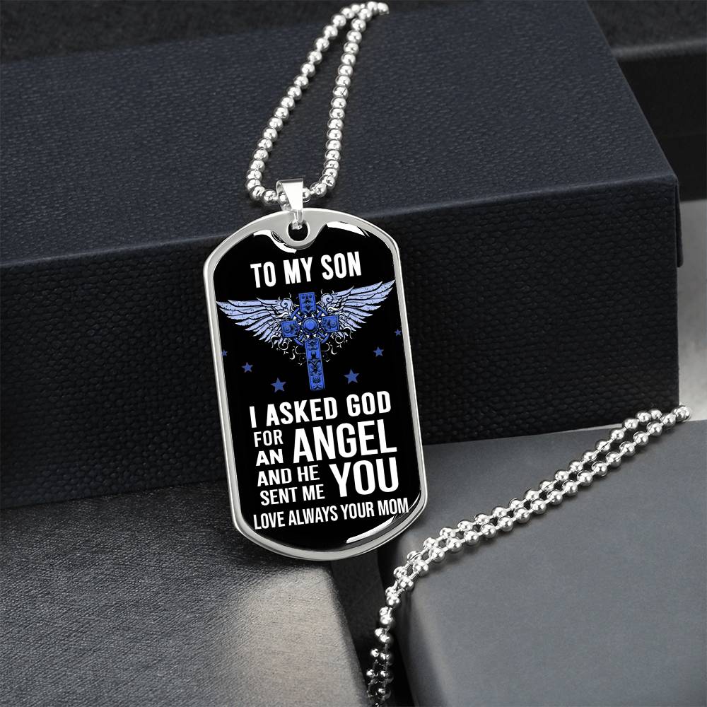Mother And Mom Dog Tag Chain Pendant - To My Son I Asked God For An Angel And He