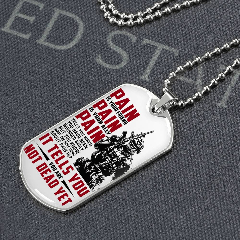 Military, Navy Dog Tag Necklace  Chain Warrior Dog Tag Pain is your Friend