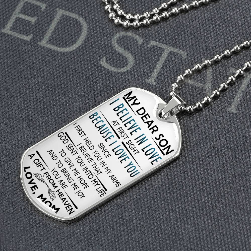 My Dear Son Dog Tag Chain I Believe In Love A Gift From Heaven Love Mom