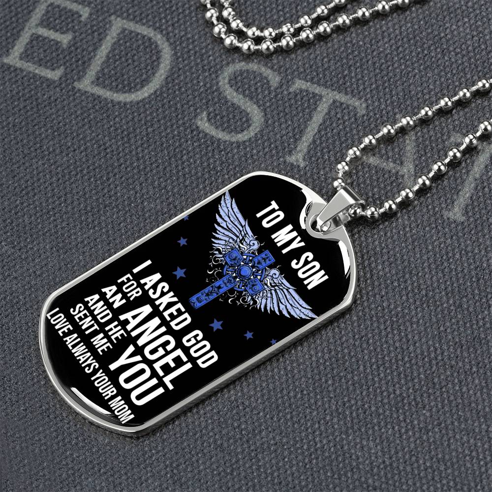 Mother And Mom Dog Tag Chain Pendant - To My Son I Asked God For An Angel And He
