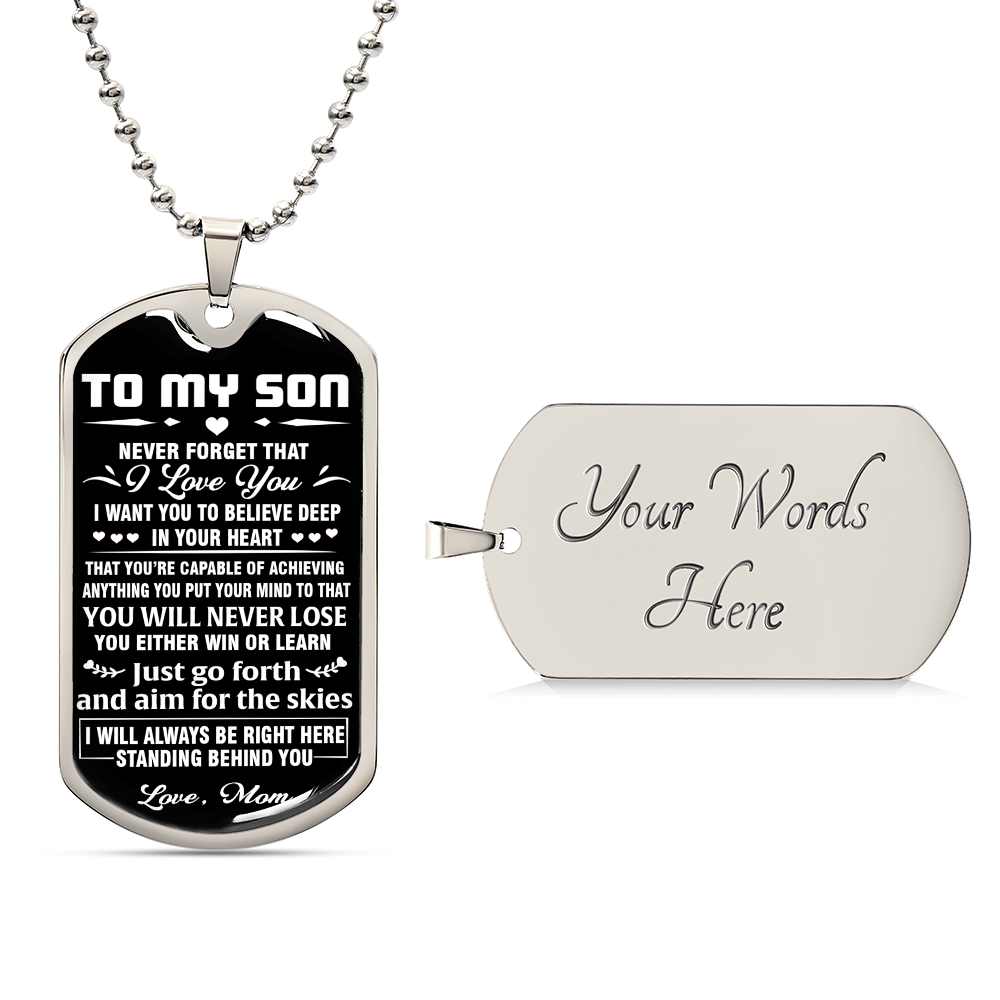 Never Forget Thaty I Love You Dog Tag To My Son Gift From Mom Chain