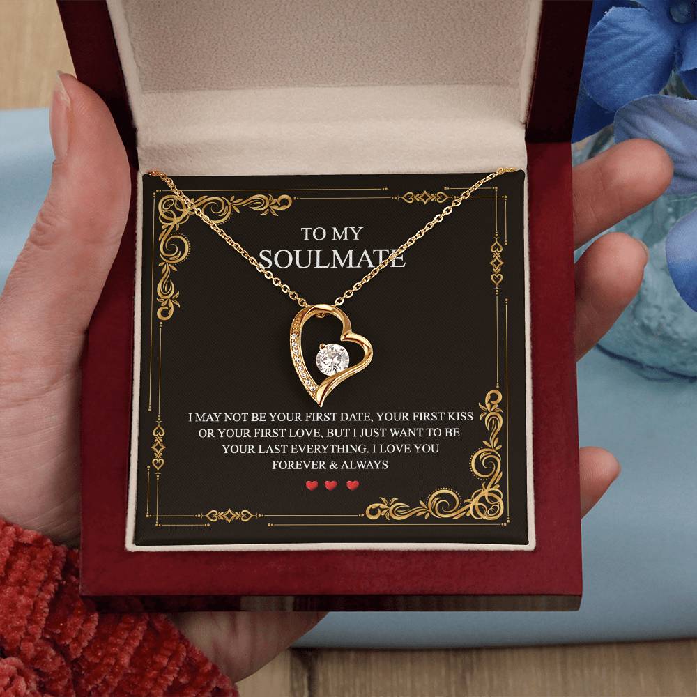 To My Soulmate Alluring Beauty Necklace First Date Kiss Love Everything Forever Forever Love Necklace