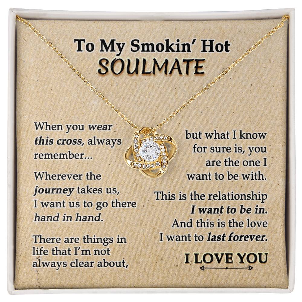 To My Smokin' Hot Soulmate Necklace, Necklace For Smokin' Hot Soulmate, Jewelry Gift For Women Smokin' Hot Gift Necklace, Love Knot Pendant Gift For Wife, Romantic Gift for Her On Birthday Christmas