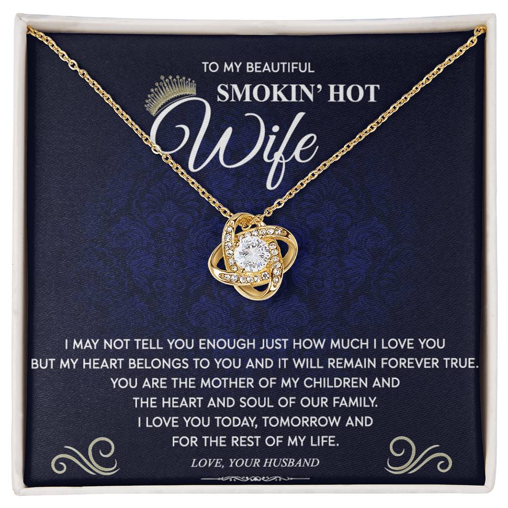 Love Knot Necklace Gift For Wife, To My Beautiful Smokin' Hot Wife Necklace From Husband To Wife Jewelry Gift For Women, Soulmate Gift Necklace From Men, Husband And Wife Gift Necklace For Fiancee