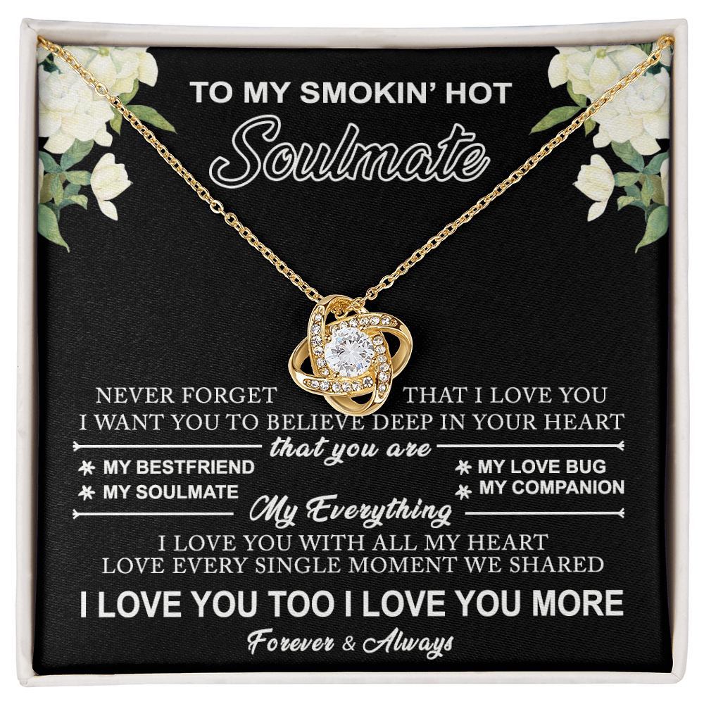 Gift Necklace for Soulmate From Husband, Smokin' Hot Jewelry, Love Knot Pendant Gift For Soulmate, Jewelry for Women, Soulmate Gift Necklace For Her, To My Smokin' Hot Soulmate Love Knot Necklace