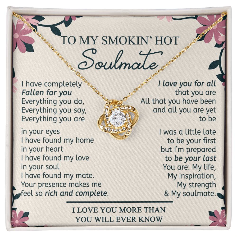 To My Smokin' Hot Soulmate Necklace, Gift Love Knot Pendant Soulmate From Husband Gift Necklace For Wife Birthday From Husband Romantic Gift Nekclace For My Wife Ever Jewelry Gift For Women