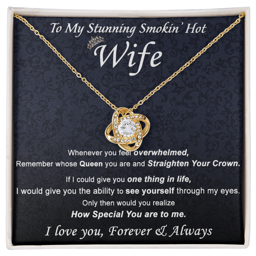 Stunning Smokin Hot Wife Necklace, Love Knot Necklace Gift For Wife Soulmate Gift Necklace To My Stunning Smokin Hot Wife Love Knot Necklace Gift On Birthday Gift Anniversary Valentine Day Christmas
