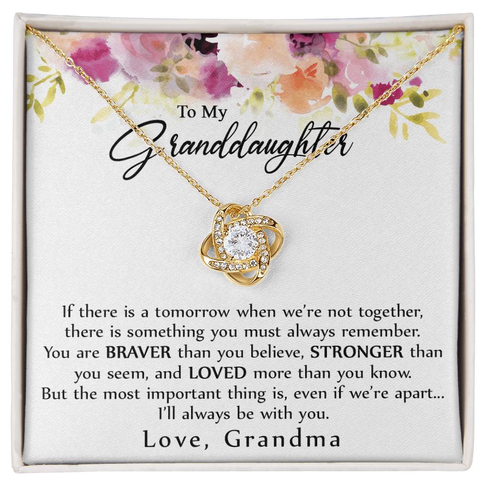 Granddaughter Gift Necklace - To My Granddaughter Necklace From Grandma Grandmother, Always Be With You Necklace For Granddaughter, My Granddaughter Love Knot Necklace Gift On Birthday, Christmas
