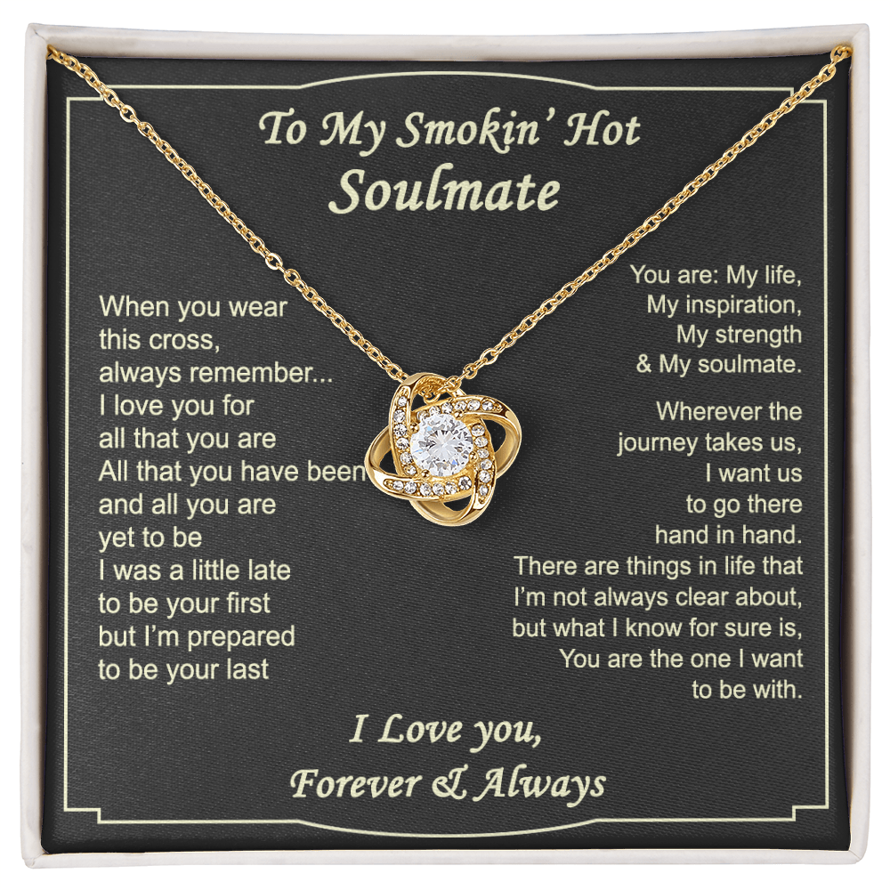 To My Smokin Hot Soulmate Necklace from Husband Boyfriend, Love Knot Pendant Gift for Soulmate, Wife, Girlfriend, Soulmate Gifts Love Knot Necklace for Her on Valentines Day, Birthday Christmas