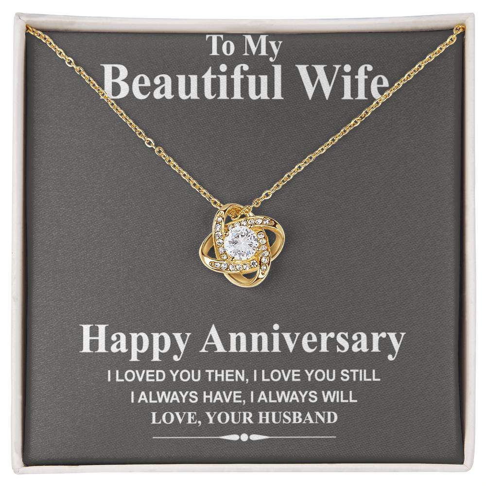 Happy Anniversary Necklace Gift For Wife, To My Beautiful Wife Necklace From Husband, Love Knot Pendant Gift For Wife, Soulmate Gift Necklace I Love You Still Jewelry Gift For Women, Girlfriend Gift