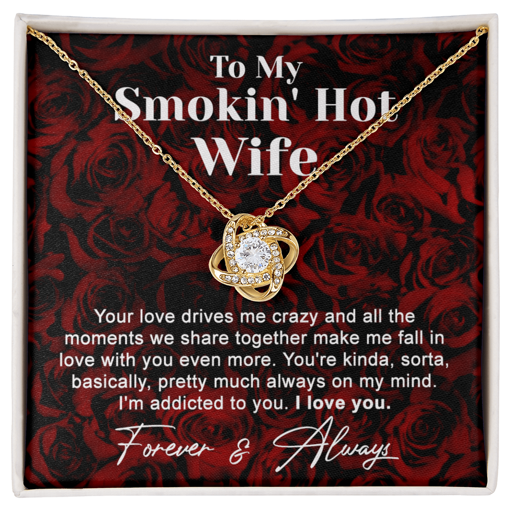 To My Smokin' Hot Wife Necklace From Husband To Wife Jewelry Gift For Women, Soulmate Gift Necklace From Men, Love Knot Necklace Gift For Wife Rosie, Husband And Wife Gift Necklace For Smokin' Hot
