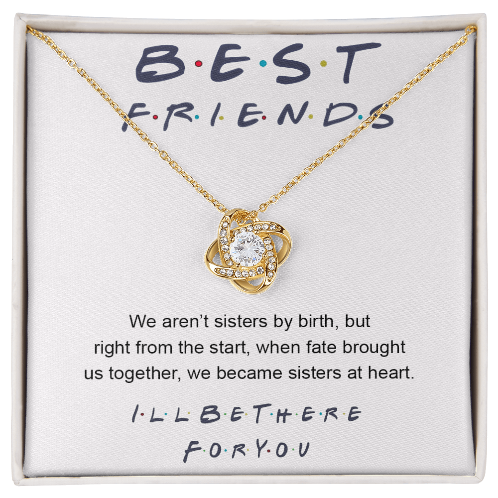 To My Best Friend Love Knot Necklace From Friend, Jewelry Gift For Friend, I'll Be There For You Gift Necklace For Friend, BFF Gift Best Friend Gift Necklace On Birthday, Anniversary, Christmas