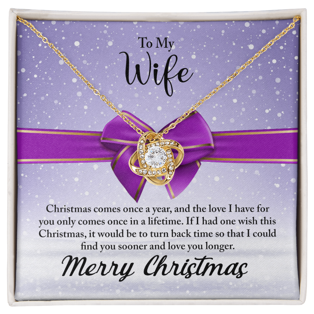 To My Wife Necklace From Husband, Love Knot Christmas Jewelry Gift For Wife, Husband To Wife Love Knot Pendant For Wife christmas Comes Once A Year Jewelry Gift For Women, Merry Christmas Necklace