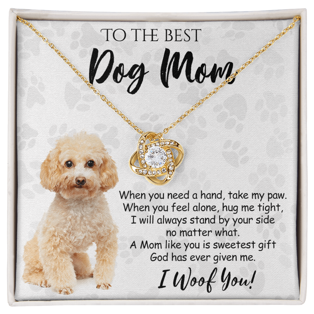 To The Best Dog Mom Love Knot Necklace From Daughter Mother's Day Necklace Gift, Poodle Love Knot Pendant, Jewelry Gift For Women, Dog Lovers Poodle Gift Necklace I Woof You, Poodle Gift Necklace