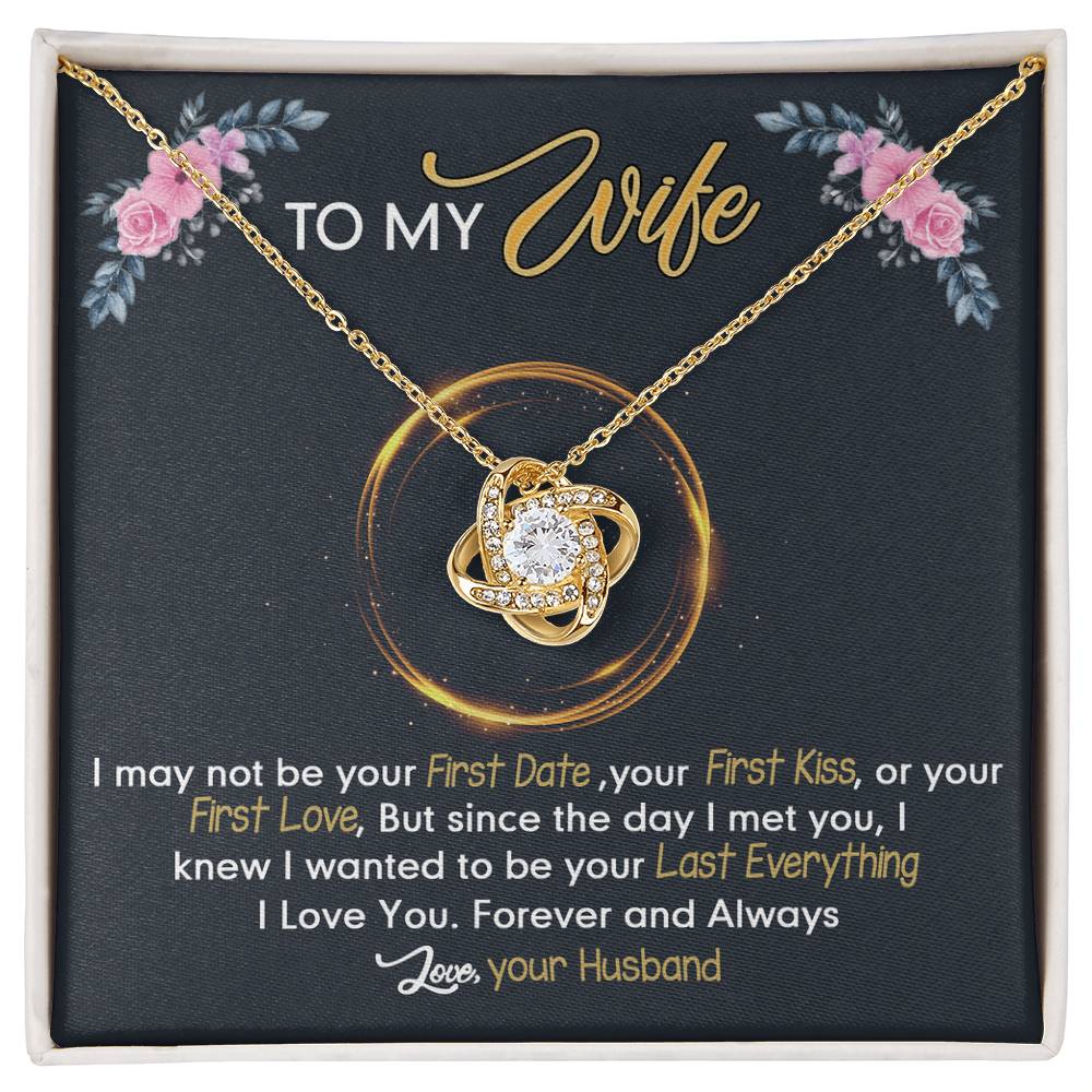 To My Wife Necklace From Husband Love Knot Necklace Gift For Wife Husband To Wife Love Knot Pendant For Wife Jewelry Gift For Women Wife Gift Necklace Soulmate Gift Pendant Last Everything Necklace