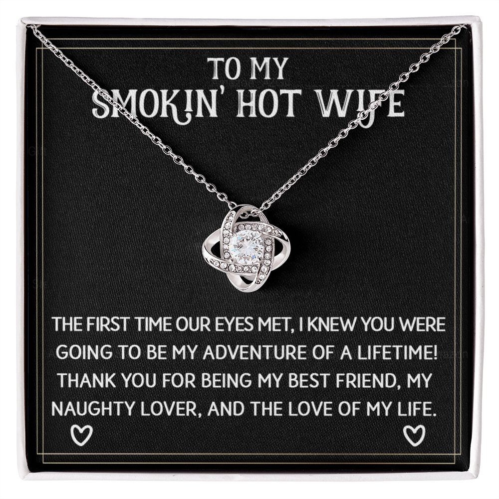 To My Smokin' Hot Wife Necklace From Husband Jewelry With Box Gift for Wife Soulmate Love Knot Pendant Gift On Anniversary Valentine Day From Men Romantic Gift Necklace For Wife, Jewelry for Women
