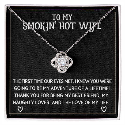 To My Smokin' Hot Wife Necklace From Husband Jewelry With Box Gift for Wife Soulmate Love Knot Pendant Gift On Anniversary Valentine Day From Men Romantic Gift Necklace For Wife, Jewelry for Women