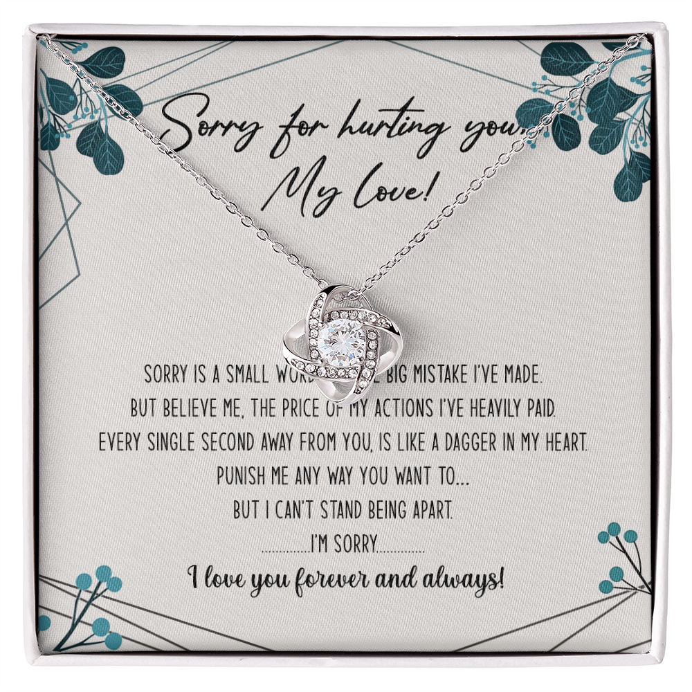 Sorry For Hurting You My Love Necklace Gift From Boyfriend, Husband, I'm Sorry Gift Necklace To Girlfriend, Soulmate Necklace, Wife I Love You Forever And Always Necklace, My Love Knot Necklace