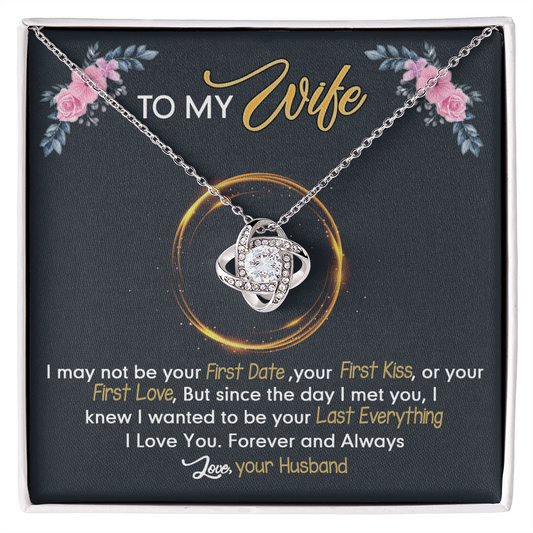 To My Wife Necklace From Husband Love Knot Necklace Gift For Wife Husband To Wife Love Knot Pendant For Wife Jewelry Gift For Women Wife Gift Necklace Soulmate Gift Pendant Last Everything Necklace