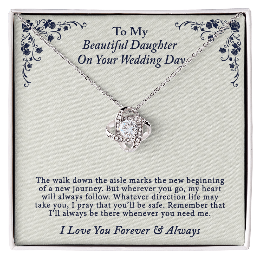 To My Beautiful Daughter On Your Wedding Day Gift Necklace From Parent to Daughter Gift Jewelry Daughter Love Knot Forever And Always Necklace Gift On Birthday Christmas Anniversary Graduation Gift