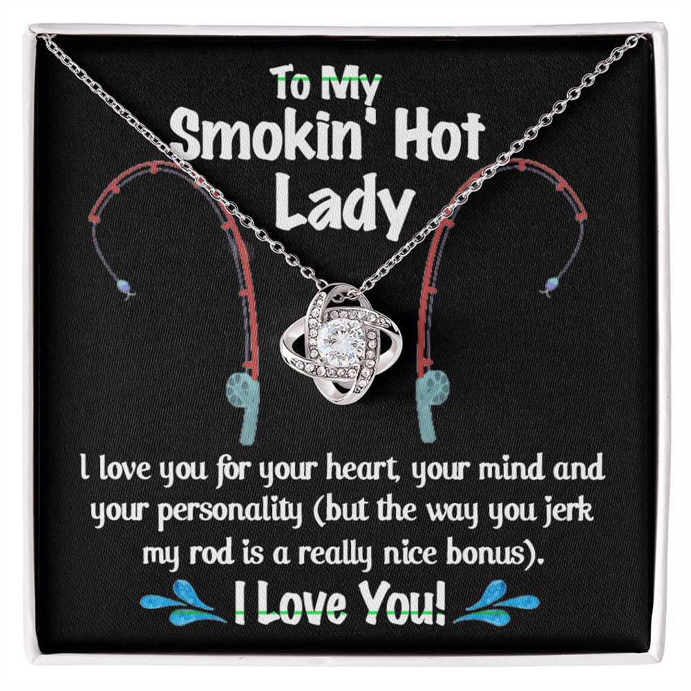 To My Smokin Hot Lady Necklace From Husband, Man, Smokin Hot Lady Gift Necklace For Wife Girlfriend Soulmate Necklace for Wife Love Knot Pendant Smokin Hot Lady Gift Necklace Jewelry Gift For Women