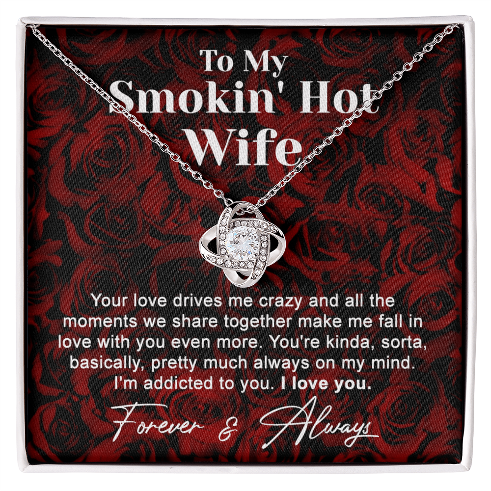 To My Smokin' Hot Wife Necklace From Husband To Wife Jewelry Gift For Women, Soulmate Gift Necklace From Men, Love Knot Necklace Gift For Wife Rosie, Husband And Wife Gift Necklace For Smokin' Hot